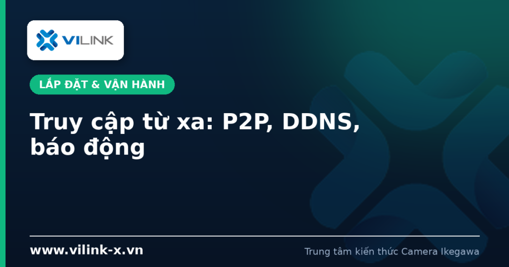 Cấu hình truy cập từ xa, báo động và bảo trì trên đầu ghi Ikegawa