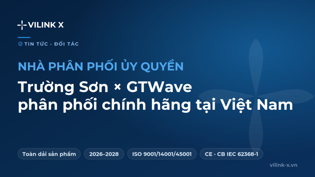 GTWave, nhà phân phối ủy quyền, switch Hàn Quốc, ISO, CE, CB, VILINK X